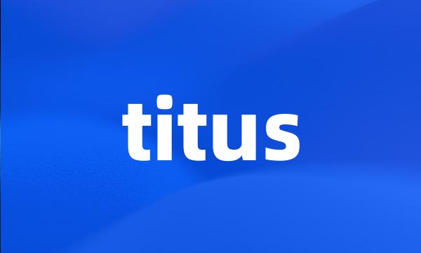 titus