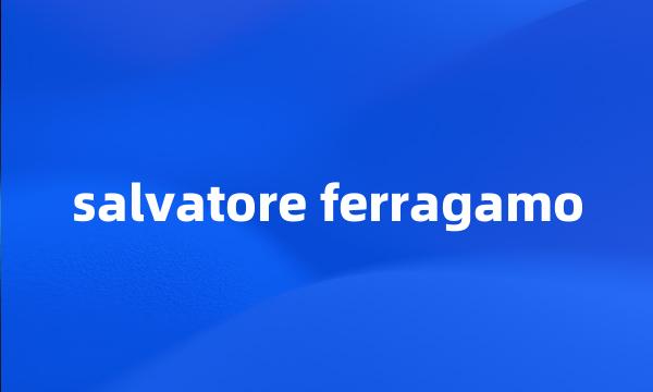 salvatore ferragamo