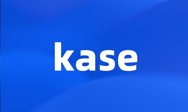 kase