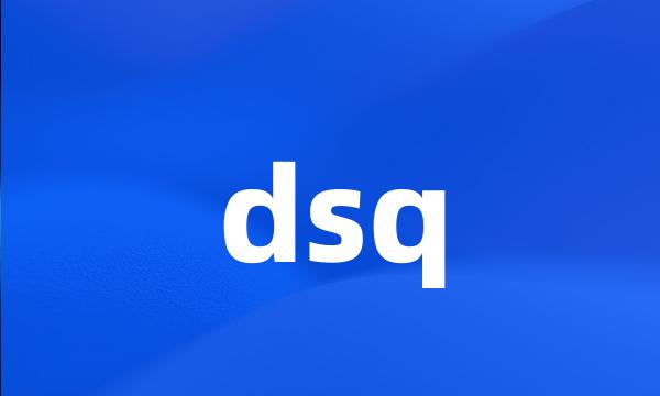 dsq