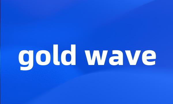 gold wave