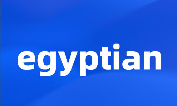 egyptian