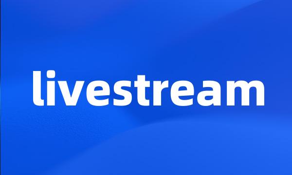 livestream