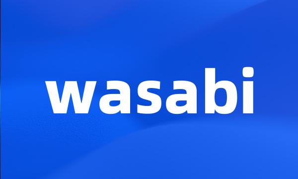 wasabi