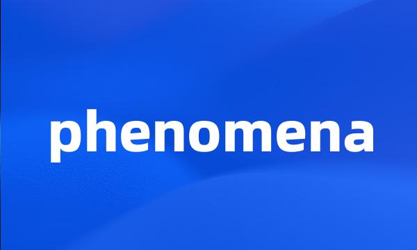 phenomena