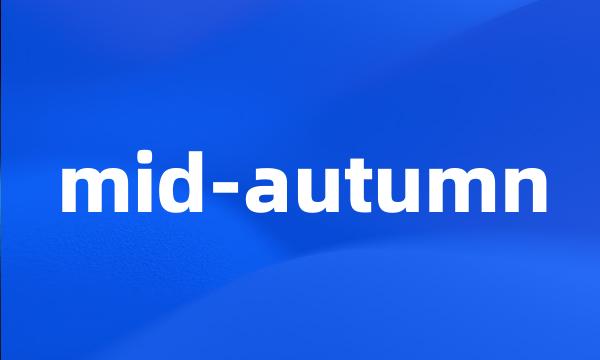 mid-autumn