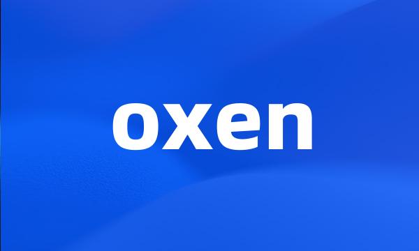 oxen