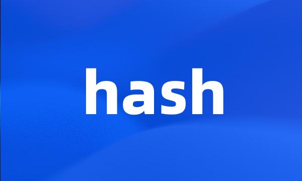 hash