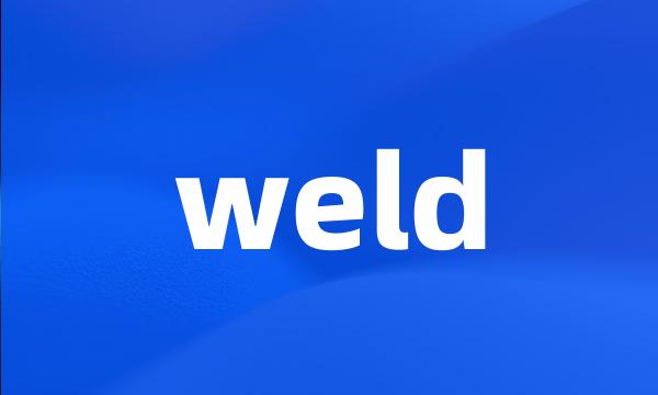 weld