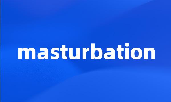 masturbation