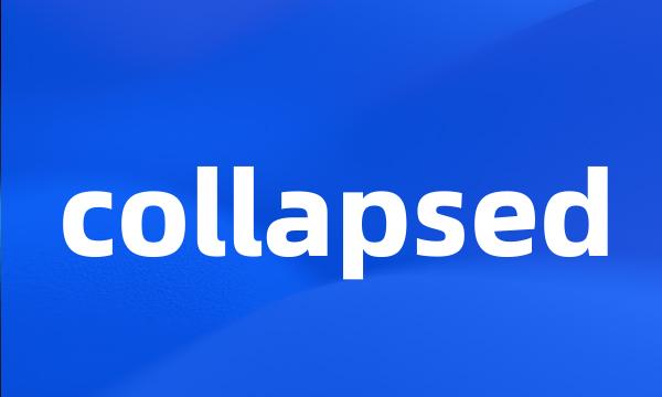 collapsed