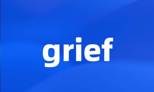 grief