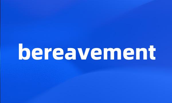 bereavement