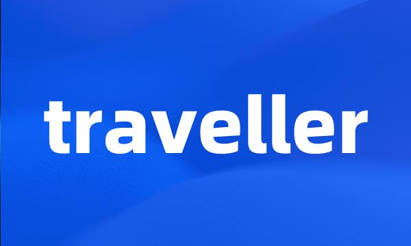 traveller