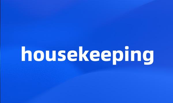 housekeeping