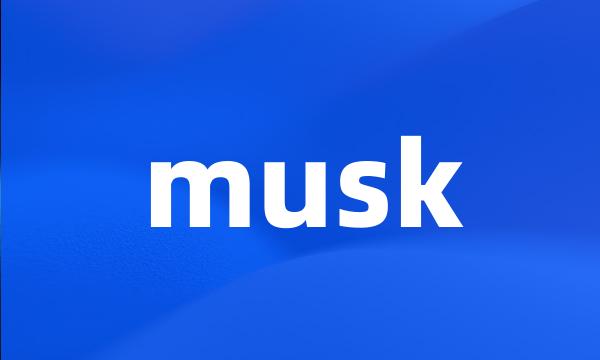 musk