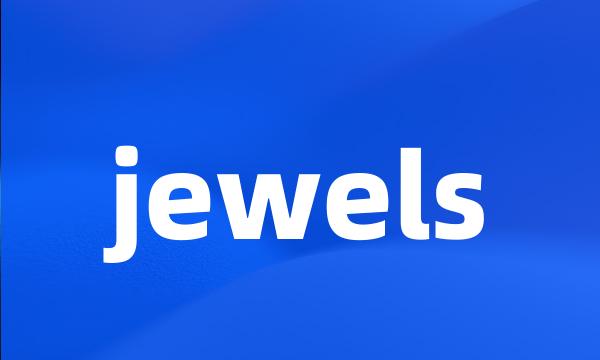 jewels