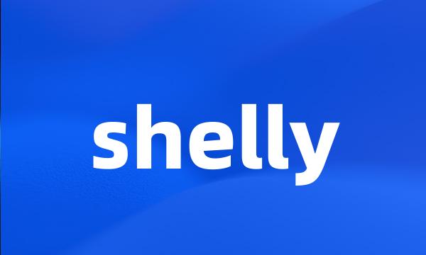 shelly