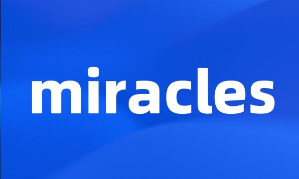 miracles