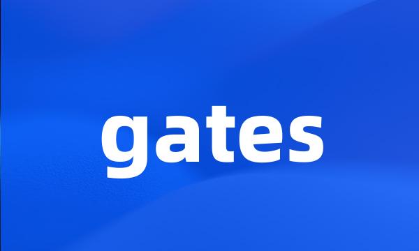 gates