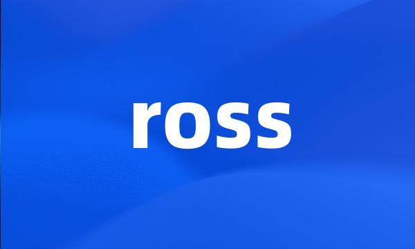 ross