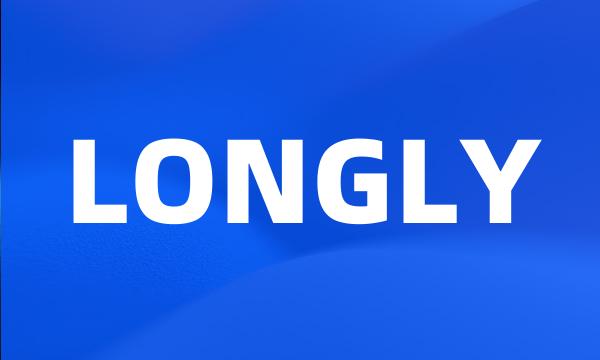 LONGLY