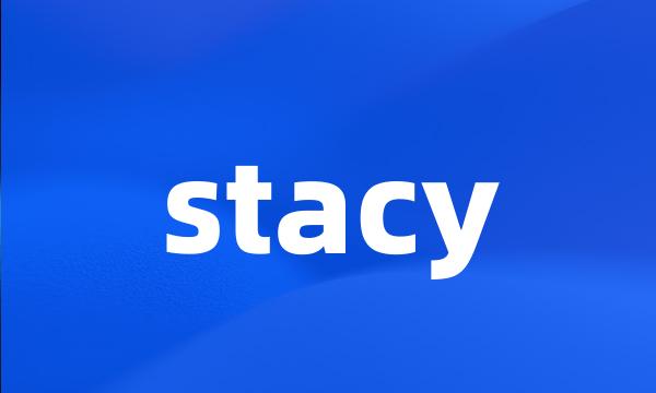 stacy