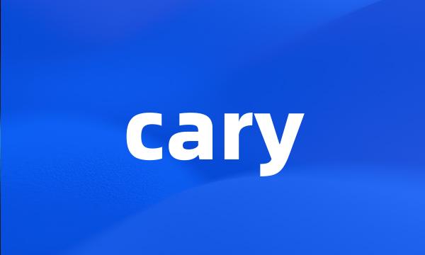 cary