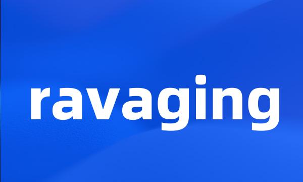 ravaging