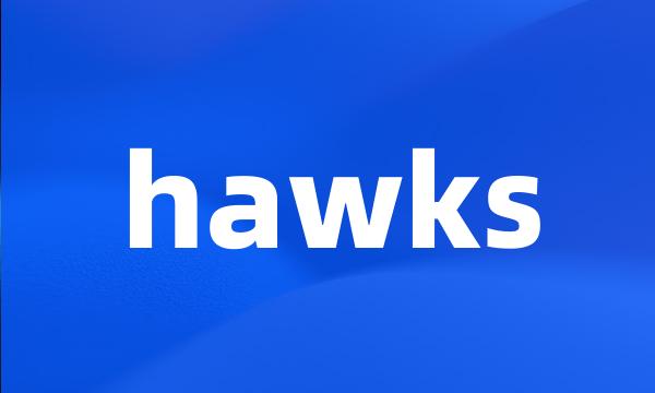 hawks