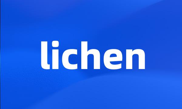 lichen