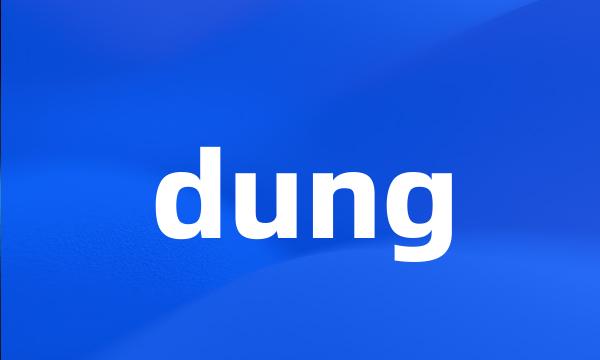 dung