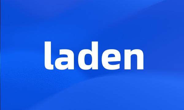 laden