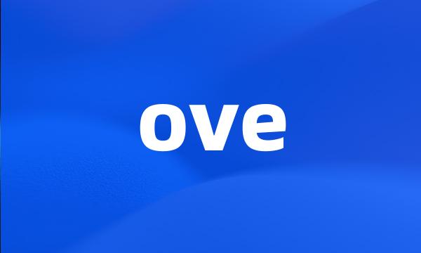 ove