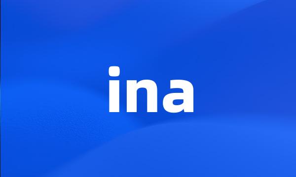 ina