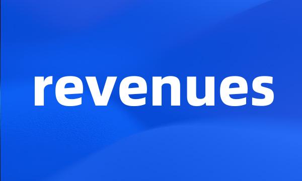 revenues