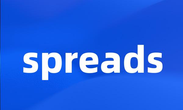 spreads