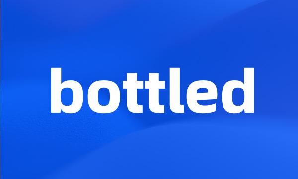 bottled