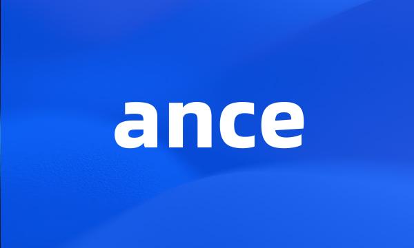 ance