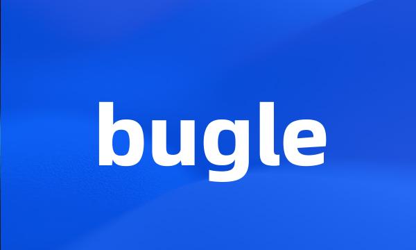 bugle