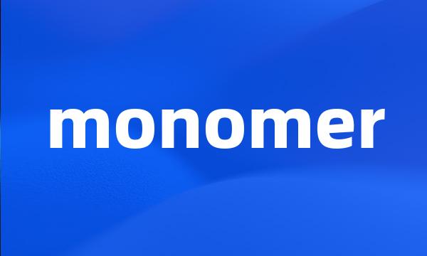 monomer