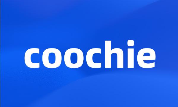 coochie