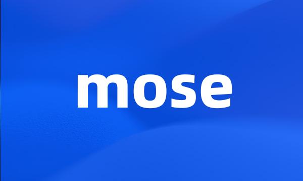 mose