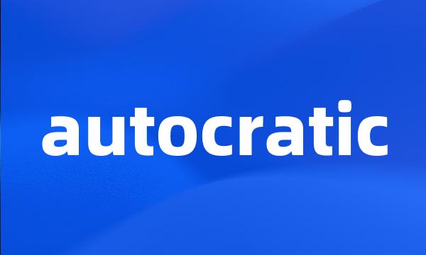 autocratic