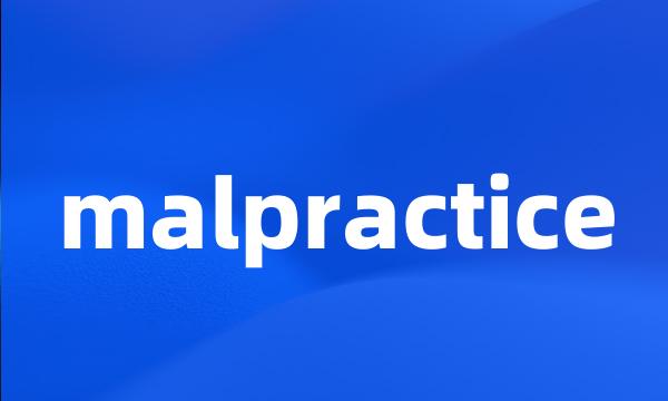 malpractice