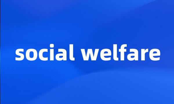 social welfare