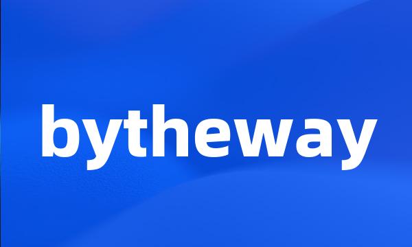 bytheway