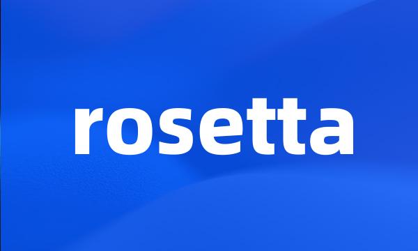 rosetta