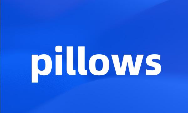 pillows