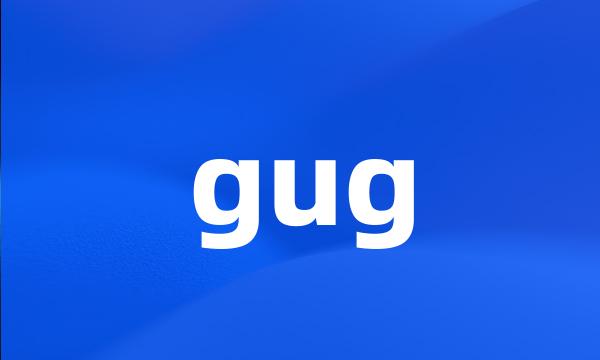 gug